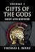 Gifts of the Gods by Thomas J. Berry Gifts of the Gods by Thomas J. Berry