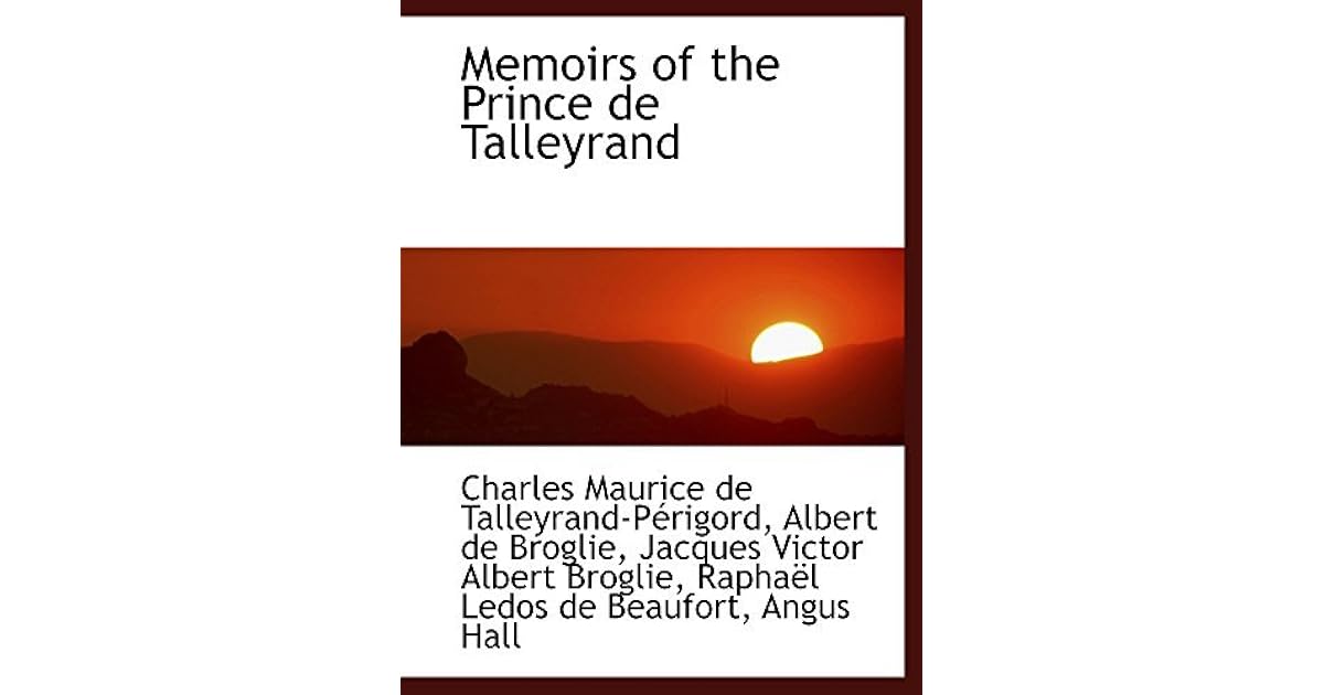 Memoirs Of The Prince De Talleyrand By Charles Maurice De Talleyrand Perigord