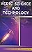 Vedic Science and technology