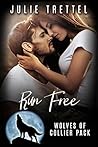 Run Free by Julie Trettel
