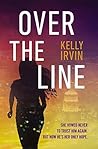 Over the Line by Kelly Irvin Over the Line by Kelly Irvin
