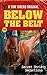 Below The Belt: Secret Soci...
