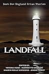 Landfall: The Best New England Crime Stories 2018 Landfall: The Best New England Crime Stories 2018