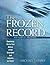 The Frozen Record: Examinin...