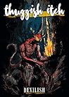 Thuggish Itch: Devilish