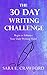 The 30-Day Writing Challeng...