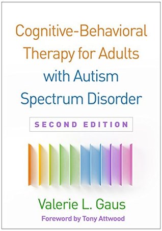 Cognitive-Behavioral Therapy for Adults with Autism Spectrum Disorder (Kindle Edition)