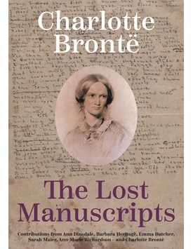 Charlotte Brontë The Lost Manuscripts