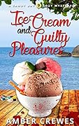 Ice Cream and Guilty Pleasures