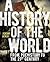 A History of the World: From Prehistory to the 21st Century