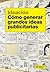Ideación. Cómo generar grandes ideas publicitarias by Nik Mahon