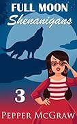 Full Moon Shenanigans
