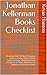 Jonathan Kellerman Books Checklist: Reading Order Of Alex Delaware Series in Order, Petra Connor Series in Order, Detective Jacob Lev Series in Order and list of all Jonathan Kellerman Books