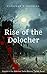 Rise of the Dolocher (The A...