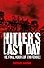 Hitler's Last Day: The Final Hours of the Führer