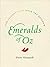 Emeralds of Oz: Life Lessons from Over the Rainbow