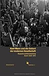 Karl Marx und die Geburt der modernen Gesellschaft: Biographie und Werkentwicklung. Band 1: 1818–1841