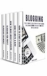 Blogging: 5-IN-1 Bundle - The Complete Collection to Start Blogging for Earning $1,000+ For Day in 100 Days with Ads & SEO (Advanced Online Marketing Strategies)