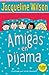 Amigas en pijama