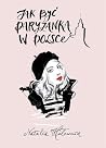 Jak być paryżanką w Polsce?