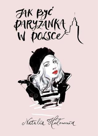Jak być paryżanką w Polsce?