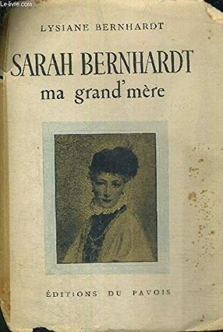 Sarah Bernhardt ma grand'mère (Paperback)