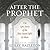 After the Prophet: The Epic Story of the Shia-sunni Split in Islam