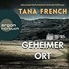 Geheimer Ort by Tana French