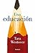 Una educación by Tara Westover Una educación by Tara Westover