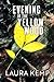 Evening in the Yellow Wood by Laura Kemp Evening in the Yellow Wood by Laura Kemp