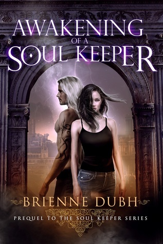 Awakening Of A Soul Keeper - Prequel to the Soul Keeper Series