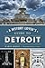 A History Lover's Guide to Detroit (History & Guide)
