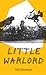 Little Warlord by Roni Simunovic Little Warlord by Roni Simunovic