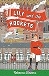 Lily and the Rockets by Rebecca  Stevens