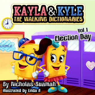 Kayla & Kyle The Walking Dictionaries: Election Day (Vol. 1)