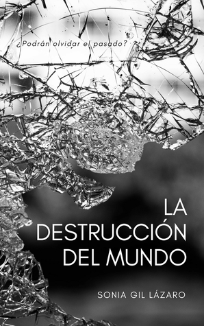 La destrucción del mundo (Kindle Edition)