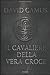 Il cavaliere della vera croce