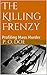 The Killing Frenzy: Profili...
