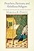 Preachers, Partisans, and Rebellious Religion: Vernacular Writing and the Hussite Movement (The Middle Ages Series)