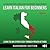 Learn Italian For Beginners: Learn Italian Effortlessly Through Proven Methods