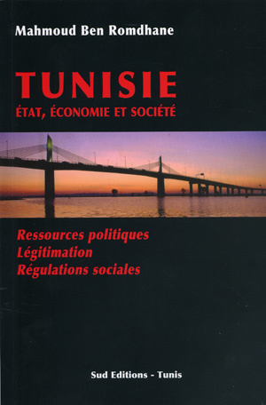 Tunisie: état, économie et société- ressources politique, légitimation et régulation sociale