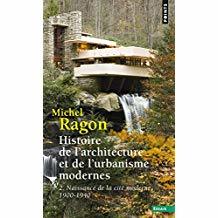 Histoire de l'architecture et de l'urbanisme modernes ; Tome 2 : Naissance de la cité moderne 1900-1940 (Paperback)
