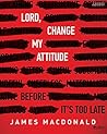 Lord, Change My A...