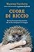 Cuore di riccio. Storia di una piccola maestra che mi ha inse... by Massimo Vacchetta