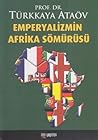 Emperyalizmin Afrika Sömürüsü