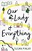 Our Lady of Everything by Susan Finlay