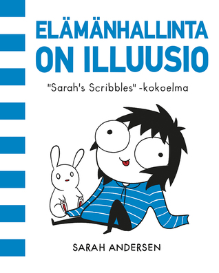 Elämänhallinta on illuusio ("Sarah's Scribbles" -kokoelma)