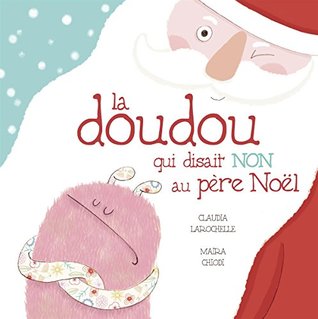 La doudou qui disait NON au père Noël (Mass Market Paperback)