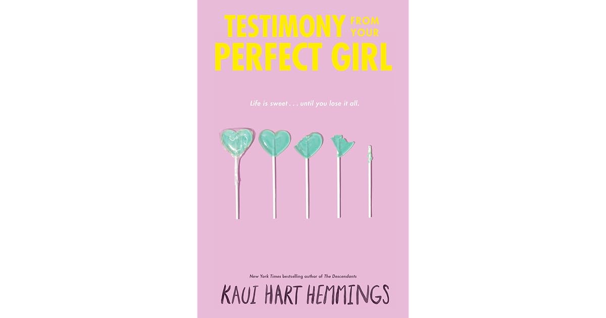 Testimony from Your Perfect Girl by Kaui Hart Hemmings