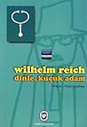 Dinle, Küçük Adam by Wilhelm Reich
